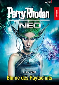 Perry Rhodan Neo 287: Blume des Raytschats - Lucy Guth - ebook