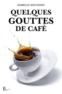 Quelques gouttes de café - Isabelle Matteoni - ebook