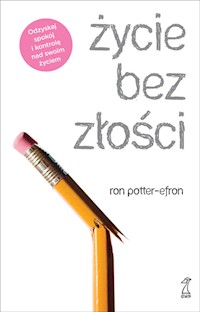 Życie bez złości - Ron Potter-Efron - książka