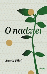 O nadziei - Filek Jacek - książka