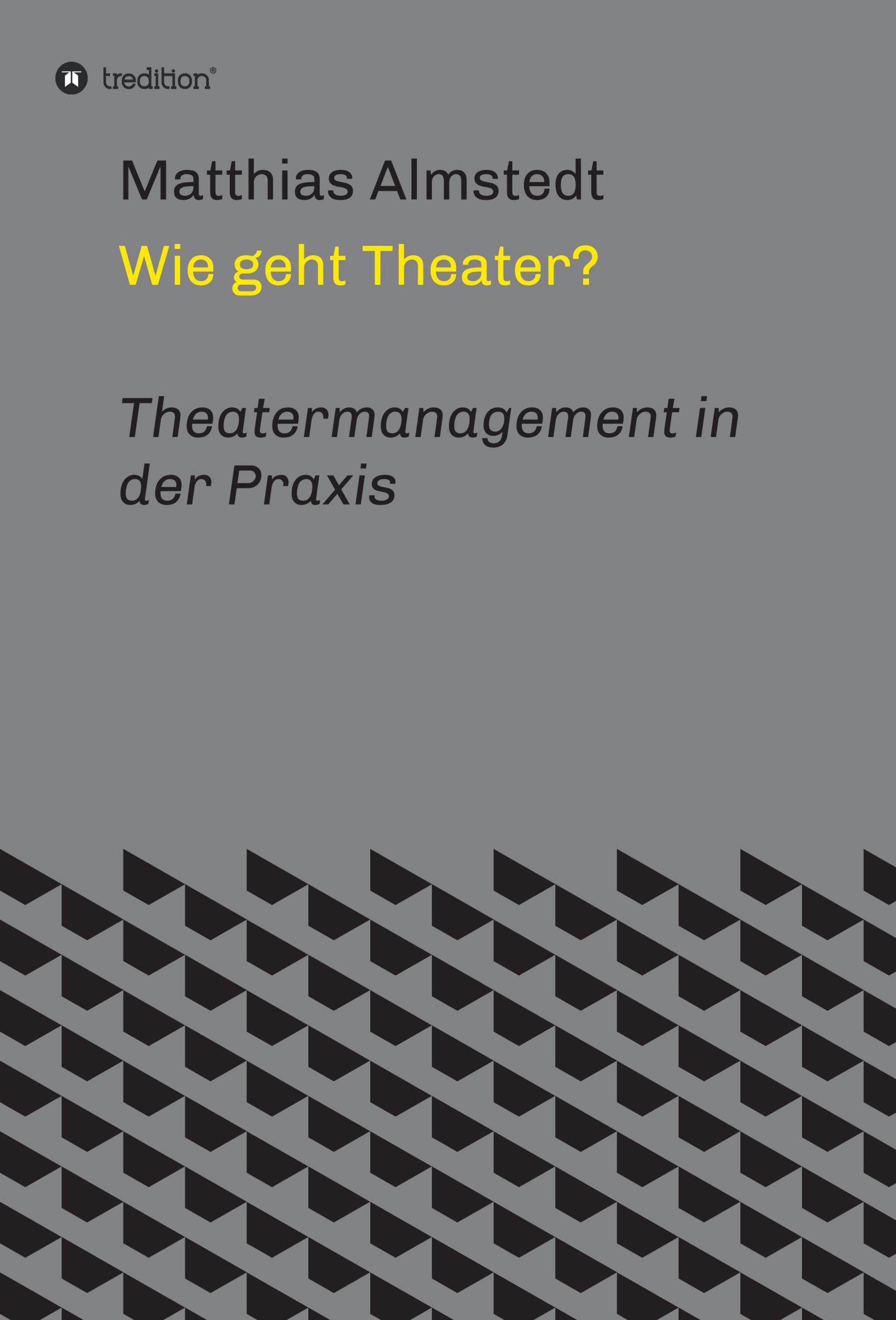 Wie geht Theater?