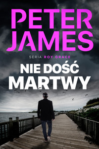 Nie dość martwy - Peter James - ebook + książka