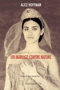 Un mariage contre nature - Alice Hoffman - ebook