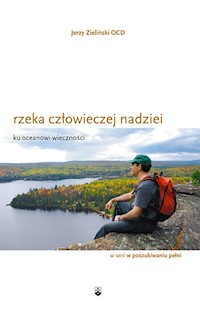 Rzeka człowieczej nadziei - Jerzy Zieliński - książka