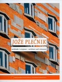 Joże Plećnik Architekt i wizjoner -  - książka