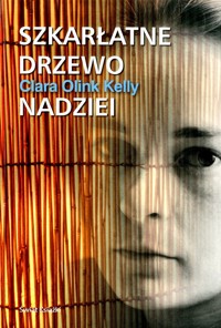 Szkarłatne drzewo nadziei -  Clara Olink Kelly - ebook