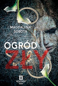 Ogród zły - Sobota Magdalena - ebook + audiobook + książka