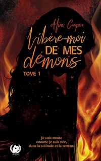 Libère-moi de mes démons - Tome 1 - Aline Cooper - ebook