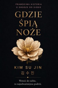 Gdzie śpią noże - Kim Su Jin 김수진  - ebook