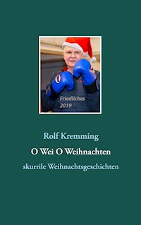 O Wei O Weihnachten - Rolf Kremming - ebook