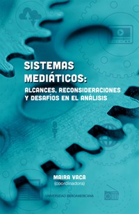 Sistemas mediáticos - Maira Teresa Vaca Baqueiro - ebook