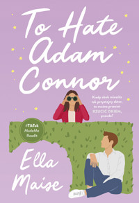 To Hate Adam Connor - Ella Maise - ebook + książka