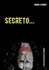 Secreto ... - Roman Schmidt - ebook