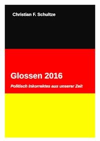 Glossen 2016 - Christian Friedrich Schultze - ebook