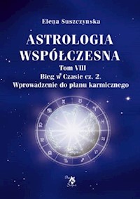 Astrologia współczesna Tom VIII Bieg w czasie cz. 2 / Ars scripti - Suszczynska Elena - książka
