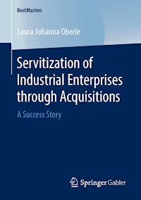 Servitization of Industrial Enterprises through Acquisitions - Laura Johanna Oberle - ebook