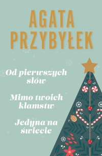 Pakiet: Od pierwszych słów/ Mimo twoich kłamstw/ Jedyna na świecie - Agata Przybyłek - książka