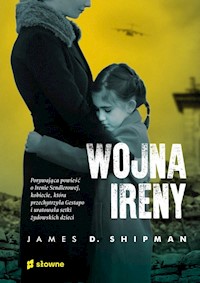 Wojna Ireny - Shipman James D. - książka