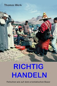 Richtig Handeln: - Thomas Werk - ebook