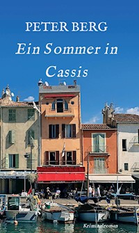 Ein Sommer in Cassis - Peter Berg - ebook