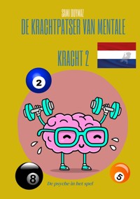 De krachtpatser van mentale kracht 2 - Sami Duymaz - ebook