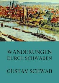 Wanderungen durch Schwaben - Schwab Gustav - ebook