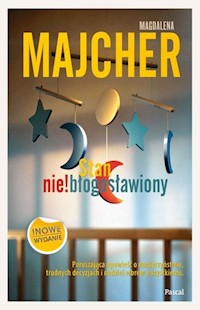 Stan nie! Błogosławiony - Magdalena Majcher - ebook + książka