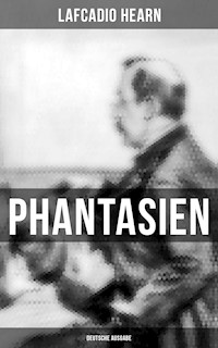 Phantasien (Deutsche Ausgabe) - Lafcadio Hearn - ebook