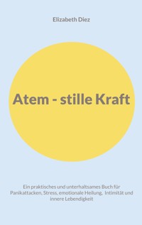 Atem - stille Kraft - Elizabeth Diez - ebook
