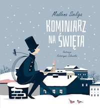 Kominiarz na święta - Szeliga Madlena - książka