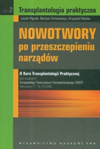 Transplantologia praktyczna Tom 2 - Pączek Leszek, Foroncewicz Bartosz, Mucha Krzysztof - książka