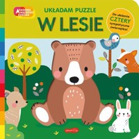W lesie Akademia mądrego dziecka Układam puzzle - Weerasekera Rebecca - książka