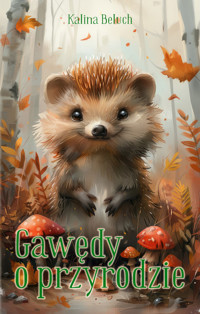 Gawędy o przyrodzie - Kalina Beluch - książka