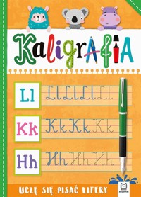 Kaligrafia. Uczę się pisać litery - Podgórska Anna - książka
