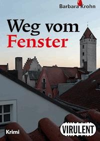 Weg vom Fenster - Barbara Krohn - ebook