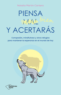 Piensa bien y acertarás - Natalia Martín Cantero - ebook