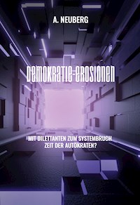 Demokratie-Erosionen - A. Neuberg - ebook