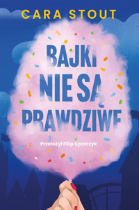 Bajki nie są prawdziwe - Cara Stout - ebook + książka