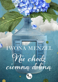 Nie chodź ciemną doliną - Iwona Menzel - ebook + audiobook + książka