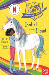 Unicorn Academy: Isabel and Cloud - Julie Sykes - ebook