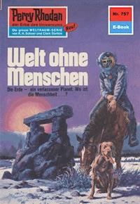Perry Rhodan 757: Welt ohne Menschen -  william voltz - ebook