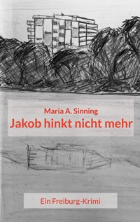 Jakob hinkt nicht mehr - Maria A. Sinning - ebook