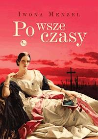 Po wsze czasy - Iwona Menzel - ebook + książka