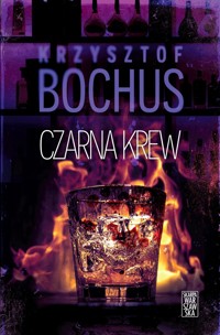 Czarna krew - Krzysztof Bochus - ebook + audiobook + książka