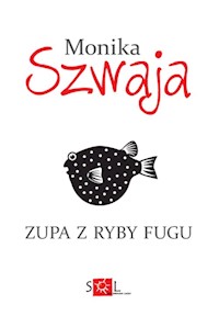 Zupa z ryby fugu - Monika Szwaja - audiobook + książka