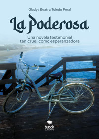 La Poderosa - Gladys Beatriz Toledo Peral - ebook