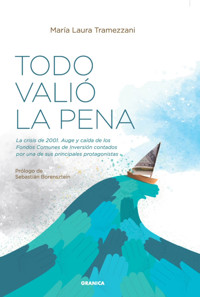 Todo Valió La Pena - María Laura Tramezzani - ebook