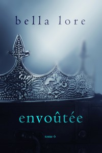 Envoûtée (Tome 6) - Bella Lore - ebook