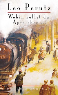Wohin rollst du, Äpfelchen ... - Leo Perutz - ebook
