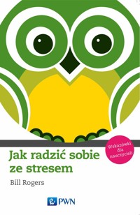 Jak radzić sobie ze stresem - Rogers Bill - książka